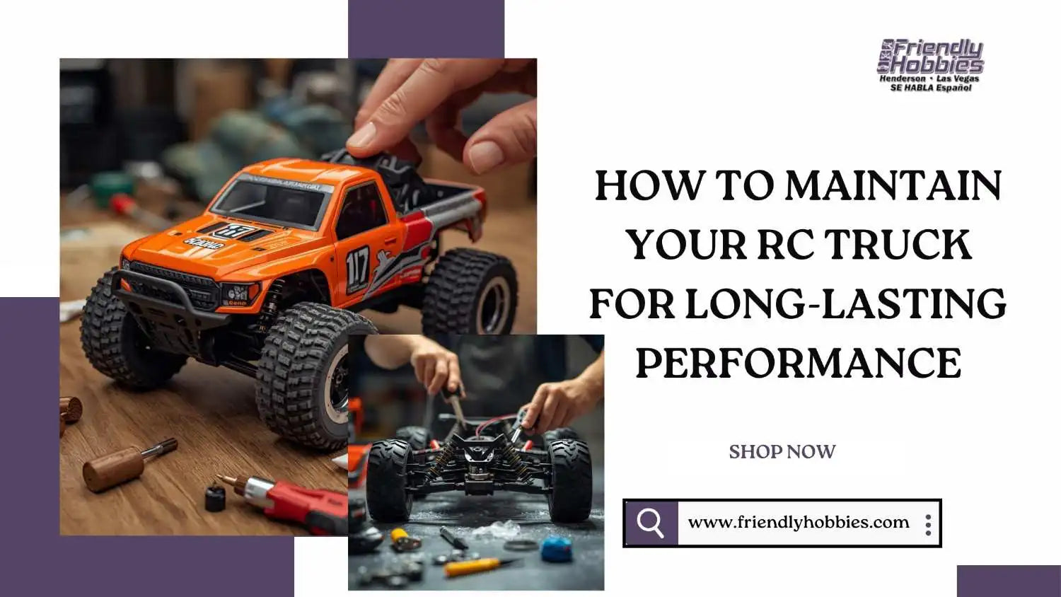 Maintain Your RC Truck for Long-Lasting Performance – Friendly Hobbies
